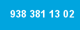 938 381 13 02